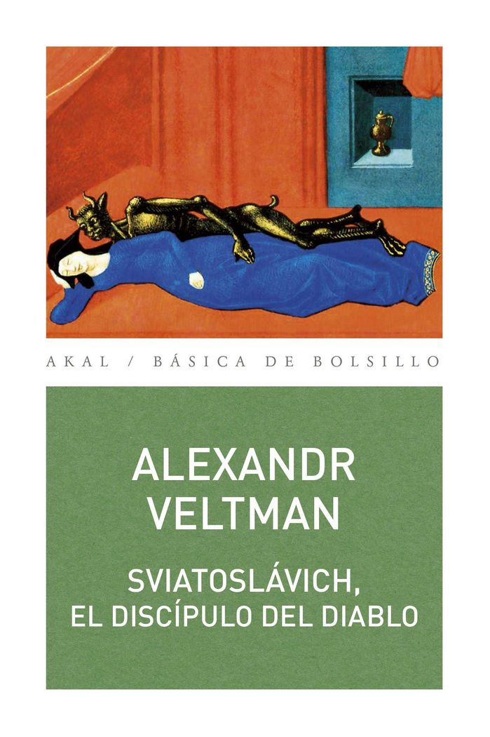 SVIATOSLÁVICH, EL DISCÍPULO DEL DIABLO I Veltman, Alexandr I Ediciones Akal I 9788446043768 Imagen principal del producto