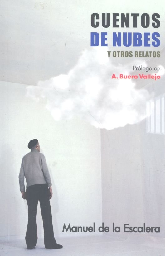 CUENTOS DE NUBES Y OTROS RELATOS I de la Escalera, Manuel I Ediciones Akal I 9788446044918 Imagen principal del producto