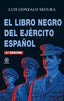 EL LIBRO NEGRO DEL EJÉRCITO ESPAÑOL I Gonzalo Segura, Luis I Ediciones Akal I 9788446045007