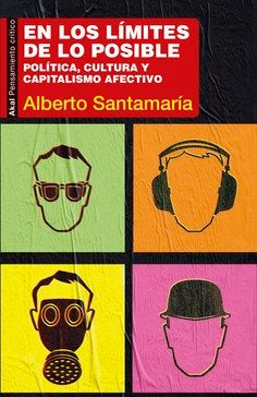 EN LOS LÍMITES DE LO POSIBLE I Santamaría Fernández, Alberto I Ediciones Akal I 9788446045717