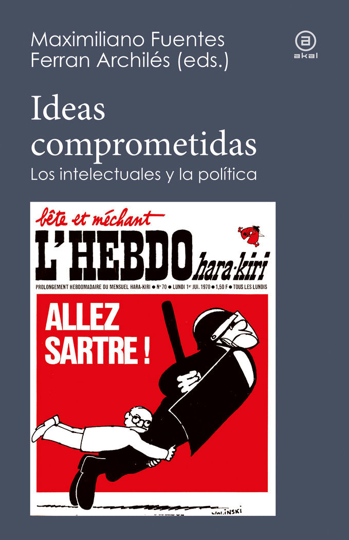 IDEAS COMPROMETIDAS I Varios autores I Ediciones Akal I 9788446045731