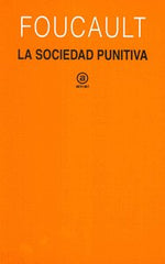 LA SOCIEDAD PUNITIVA I Foucault, Michel I Ediciones Akal I 9788446045823