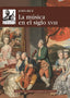 LA MÚSICA EN EL SIGLO XVIII I Rice, John A. I Ediciones Akal I 9788446047544