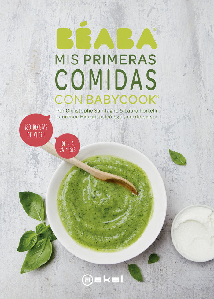 MIS PRIMERAS COMIDAS CON BABYCOOK I Portelli, Laura;Saintagne, Christophe I Ediciones Akal I 9788446047650 Imagen principal del producto