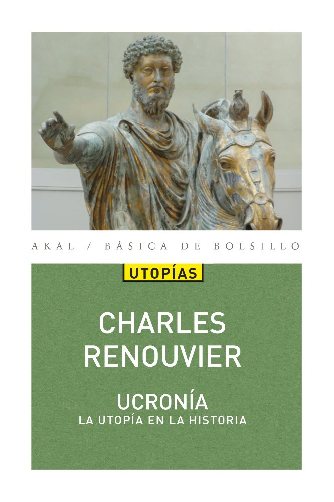 UCRONÍA I Renouvier, Charles Bernard I Ediciones Akal I 9788446047841 Imagen principal del producto