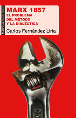 MARX 1857 I Fernández Liria, Carlos I Ediciones Akal I 9788446047933