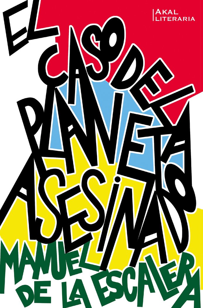 EL CASO DEL PLANETA ASESINADO I de la Escalera, Manuel I Ediciones Akal I 9788446050803 Imagen principal del producto