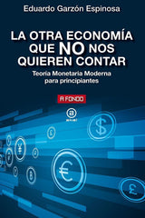 OTRA ECONOMIA QUE NO NOS QUIEREN CONTARLA - 9788446051220