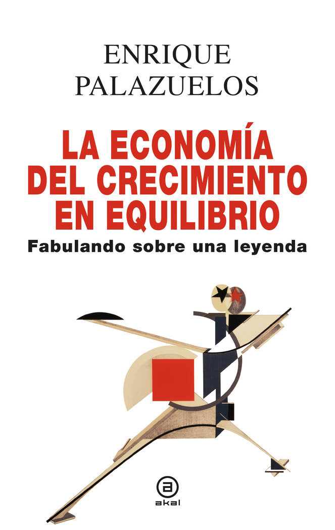 LA ECONOMIA DEL CRECIMIENTO EN EQUILIBRIO | PALAZUELOS MANSO, ENRIQUE | AKAL | 9788446051848 Imagen principal del producto