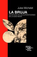 LA BRUJA I Michelet,Jules I Akal I 9788446052012