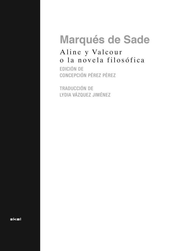 ALINE Y VALCOUR, O LA NOVELA FILOSÓFICA I Marqués de Sade I Ediciones Akal I 9788446053033 Imagen principal del producto
