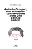 ANTONIO GRAMSCI, UNA EDUCACIÓN CONSERVADORA PARA UNA POLÍTICA RADICAL I Entwistle, Harold I Ediciones Akal I 9788446053163