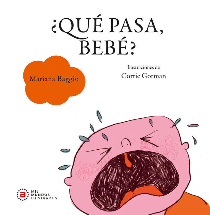 ¿QUÉ PASA, BEBÉ? I Baggio, Mariana I Ediciones Akal I 9788446053569 Imagen principal del producto