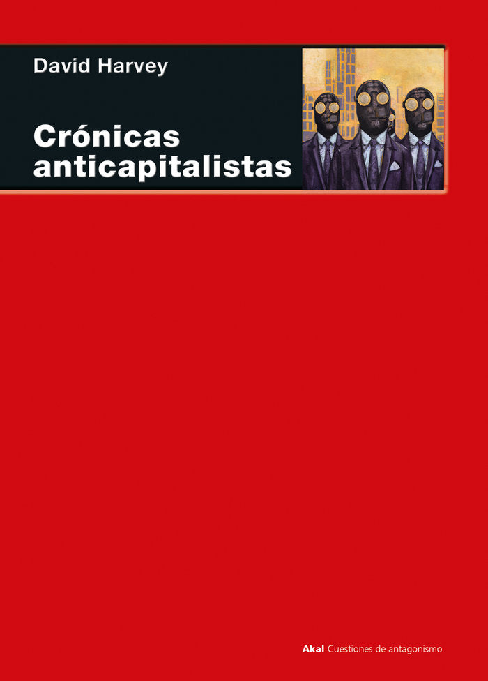 CRÓNICAS ANTICAPITALISTAS I Harvey, David I Ediciones Akal I 9788446053804 Imagen principal del producto