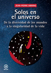 SOLOS EN EL UNIVERSO I Bibring, Jean-Pierre I Ediciones Akal I 9788446054740