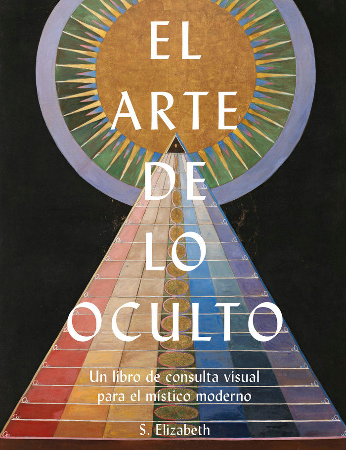 EL ARTE DE LO OCULTO I Elisabeth, S. I Ediciones Akal I 9788446055310 Imagen principal del producto