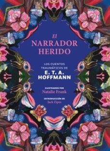 EL NARRADOR HERIDO I Hoffmann, E.T.A. I Ediciones Akal I 9788446055778 Imagen principal del producto