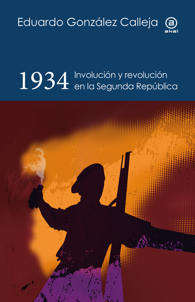 1934 I González Calleja, Eduardo I Ediciones Akal I 9788446056034 Imagen principal del producto