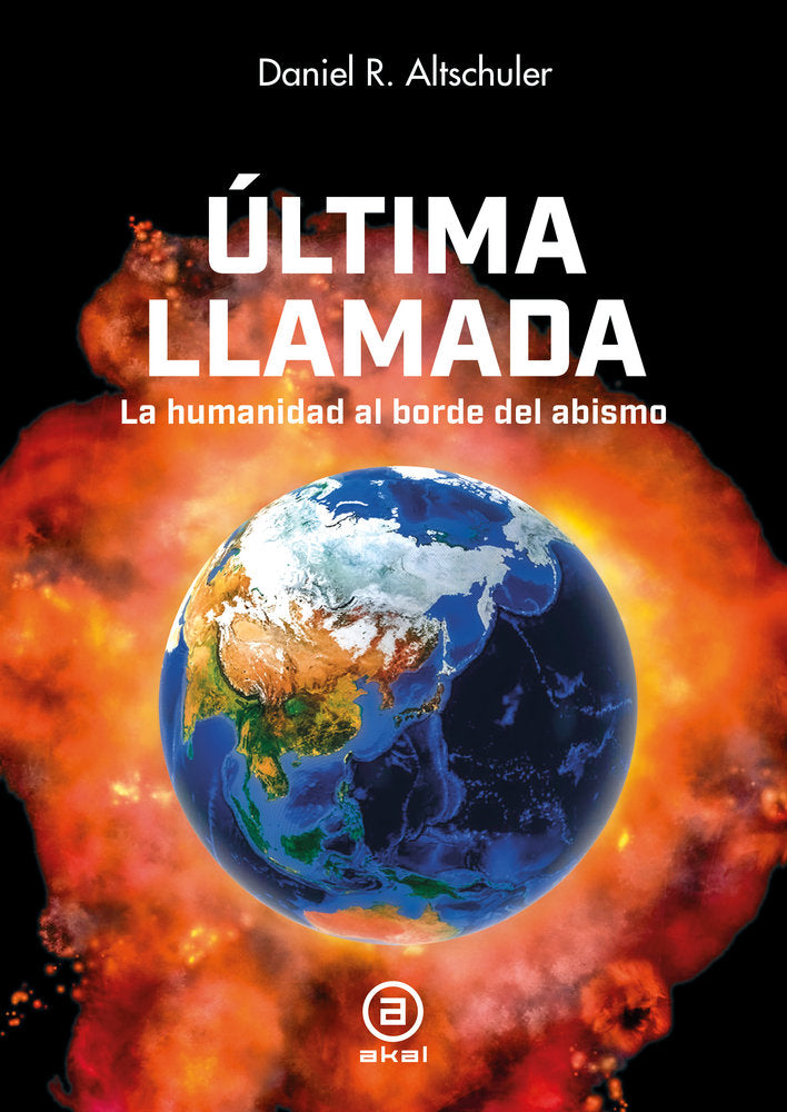 ÚLTIMA LLAMADA I Altschuler, Daniel Roberto I Ediciones Akal I 9788446056270