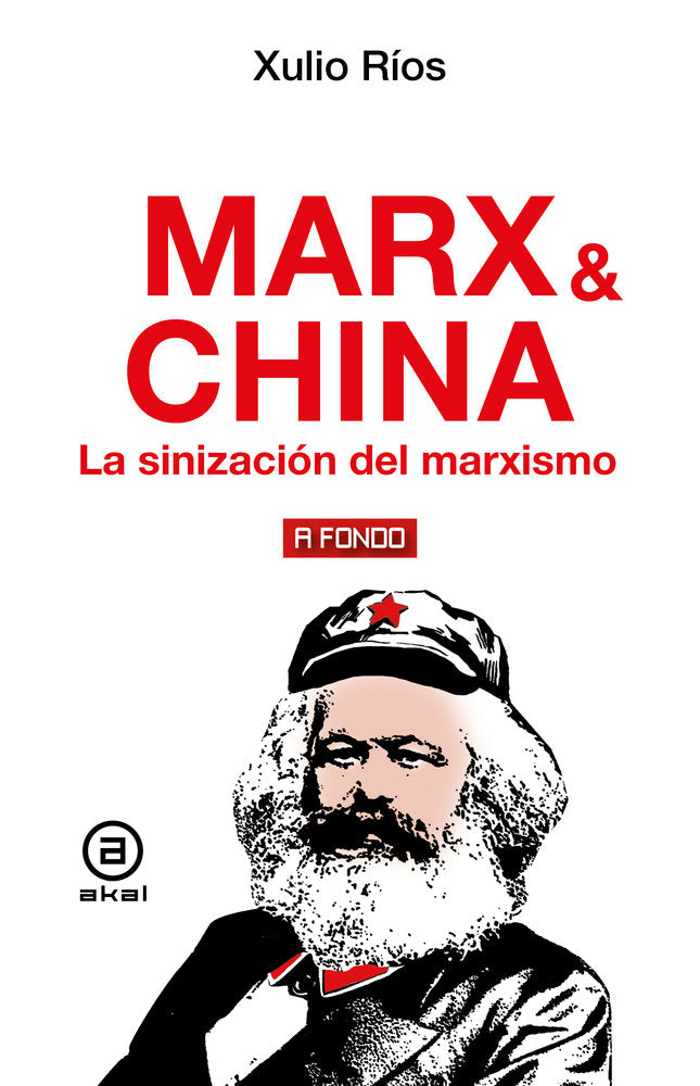 MARX Y CHINA | RIOS,XULIO | AKAL | 9788446057017
