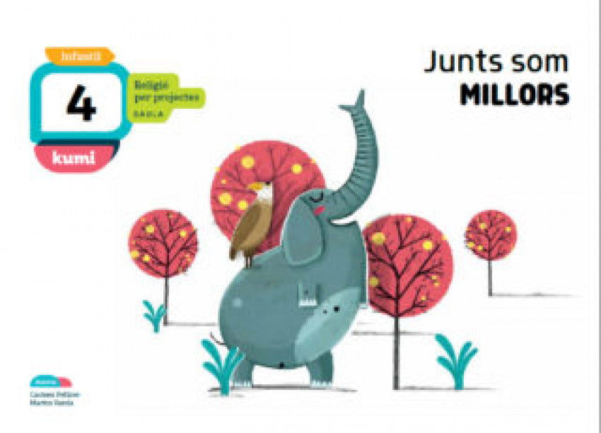 Junts som millors 4 anys Infantil Projecte Kumi