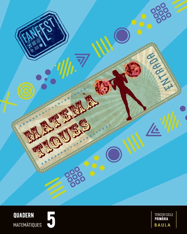 Quadern Matemàtiques 5è Primària Fanfest - Espiral | Departament d'Edicions Educatives de Baula | 9788447950386 (Baula) Imagen principal del producto