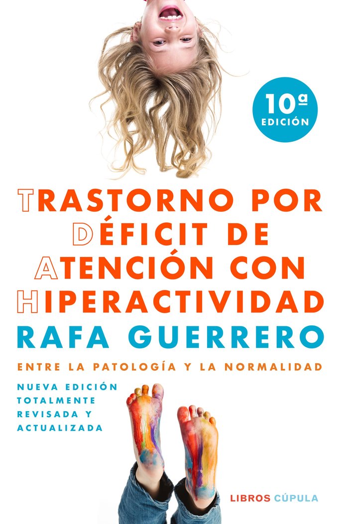 TRASTORNO POR DEFICIT DE ATENCION CON HIPERACTIVIDAD | RAFA GUERRERO | LIBROS CUPULA | 9788448028893