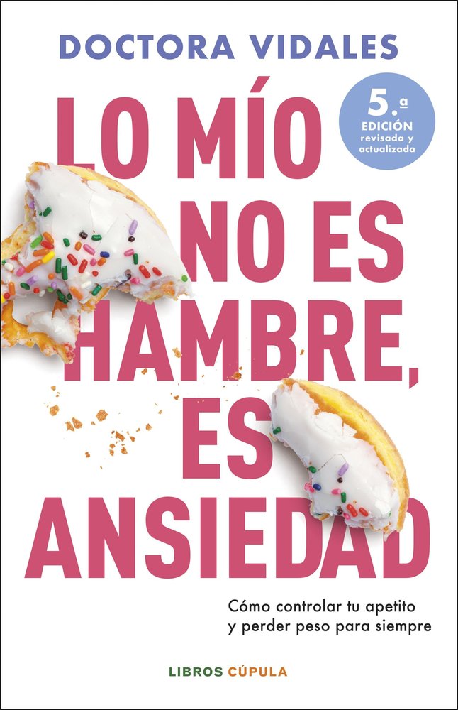 LO MIO NO ES HAMBRE ES ANSIEDAD NUEVA EDICION ACTUALIZADA - 9788448042301 Imagen principal del producto