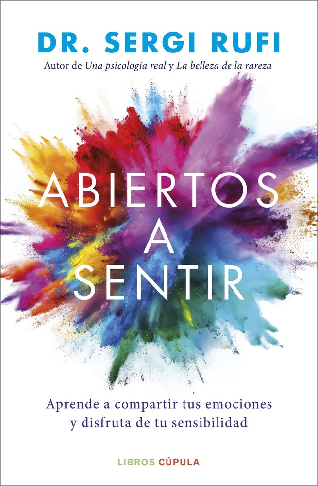 ABIERTOS A SENTIR | DR SERGI RUFI | LIBROS CUPULA | 9788448044114 Imagen principal del producto