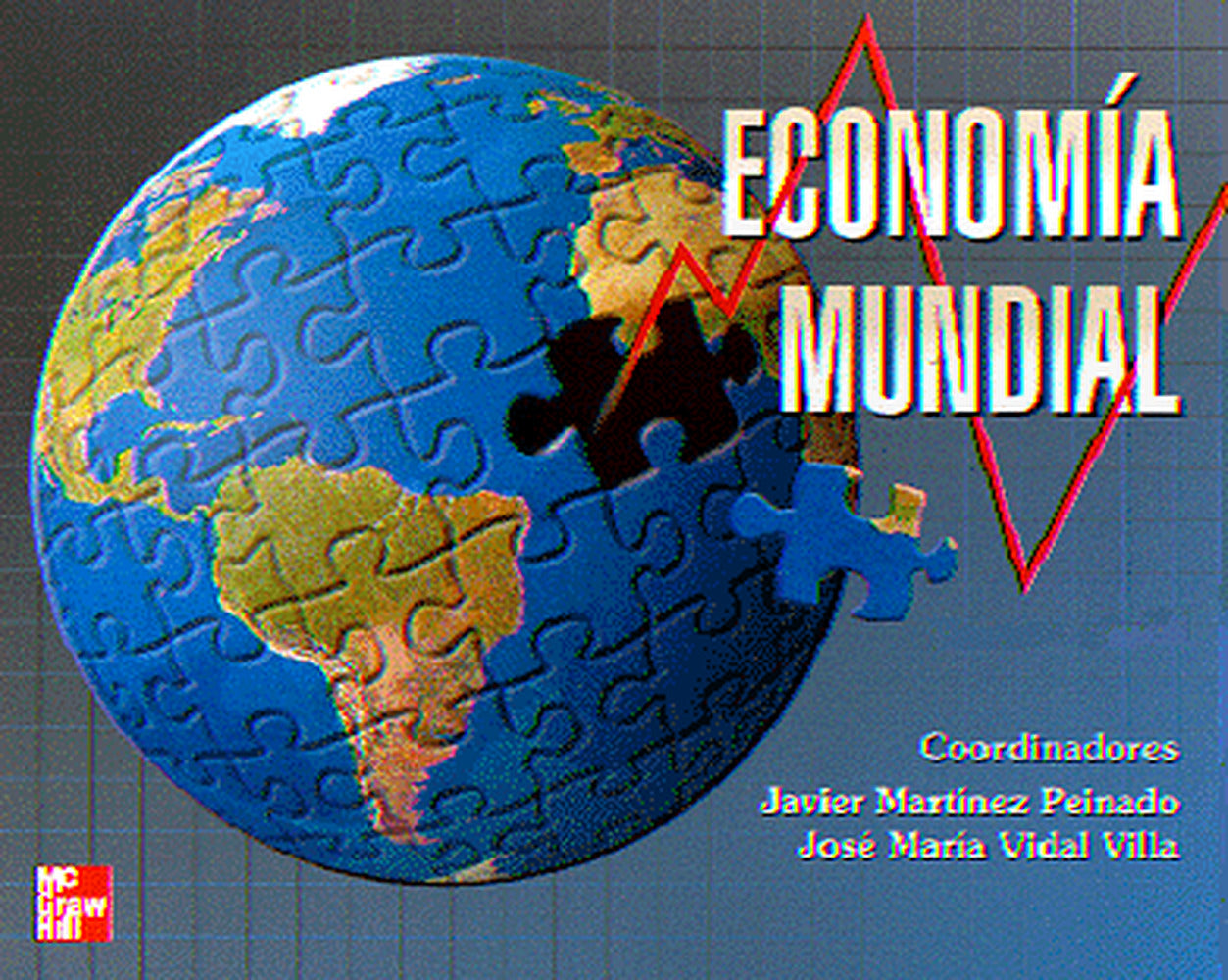 Economia mundial 2 Ed.. Martinez (McGraw-Hill Interamericana de España S.L.) 9788448127763