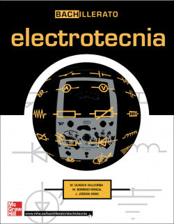 (06).ELECTROTECNIA.(1O-2O Bachillerato) (Mc Graw Hill Interamericana) - 9788448146832