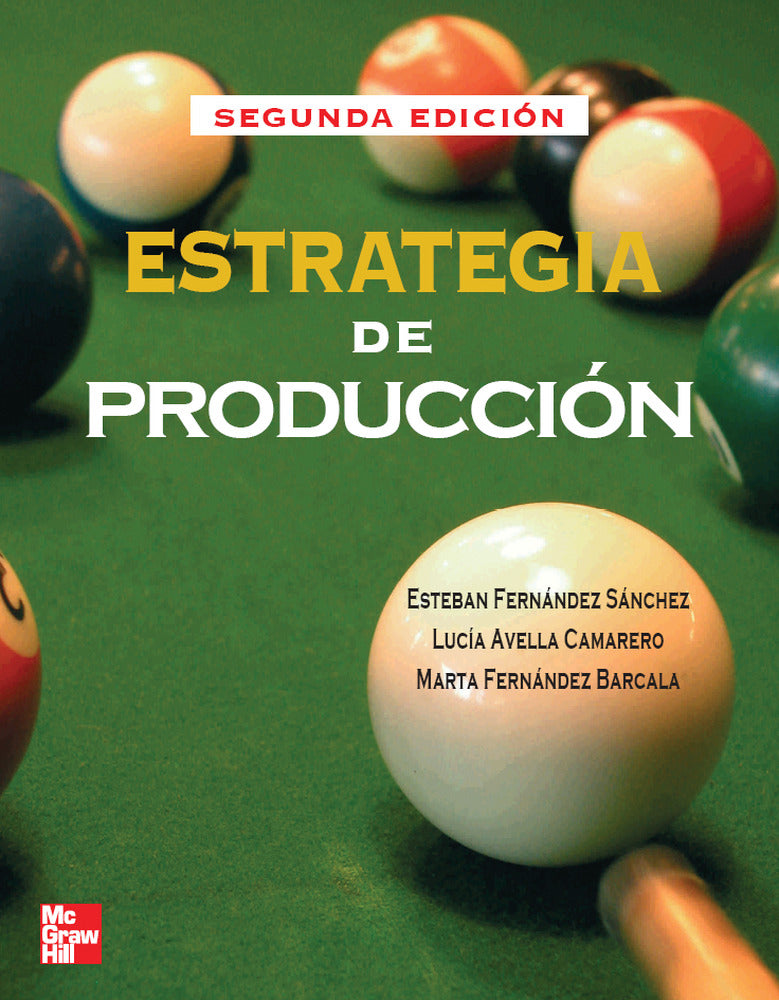 Estrategia de Produccion. Fernandez, Esteban (McGraw-Hill Interamericana de España S.L.) 9788448149383 Imagen principal del producto