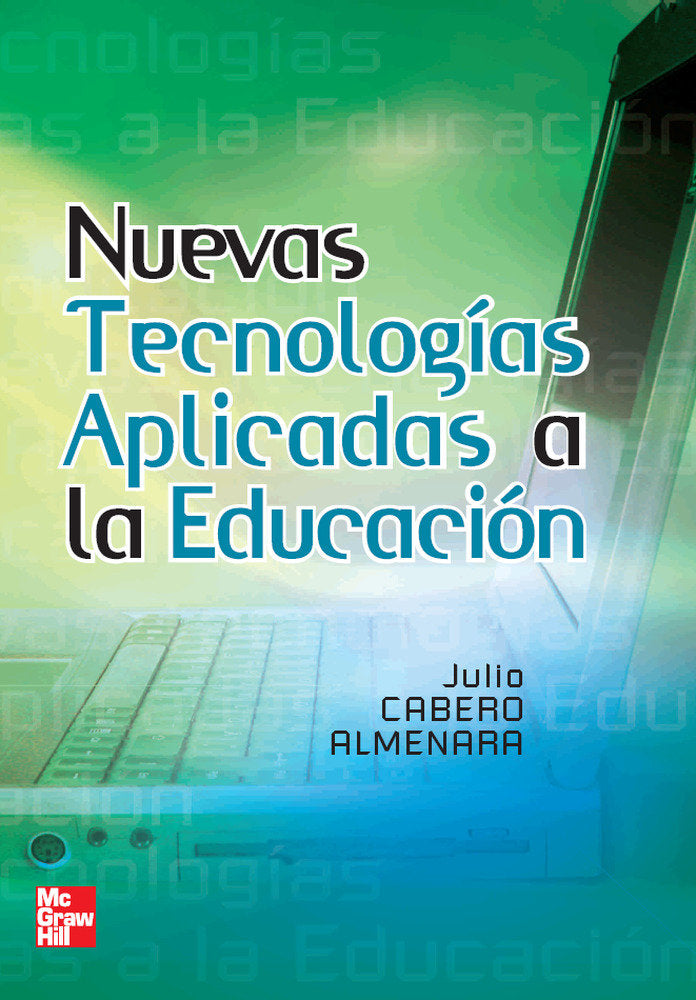 NUEVAS TECNOLOGIAS APLICADAS A LA EDUCACION | CABERO ALMENARA,JULIO | MCGRAW-HILL | 9788448156114 Imagen principal del producto