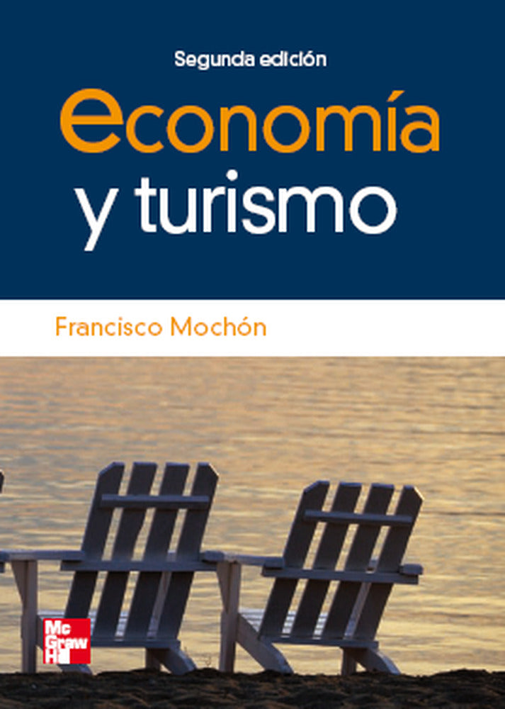 Economia y turismo. Mochon, Francisco (McGraw-Hill Interamericana de España S.L.) 9788448160975