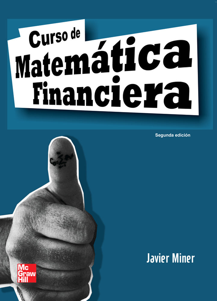 Curso de matematica financiera. Miner Aranzabal, Javier (McGraw-Hill Interamericana de España S.L.) 9788448161002 Imagen principal del producto