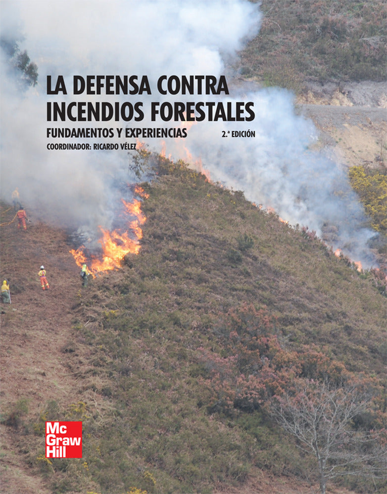 La defensa contra incendios forestales. Fundamentos y experiencias. Velez Muñoz, Ricardo (McGraw-Hill Interamericana de España S.L.) 9788448168919 Imagen principal del producto