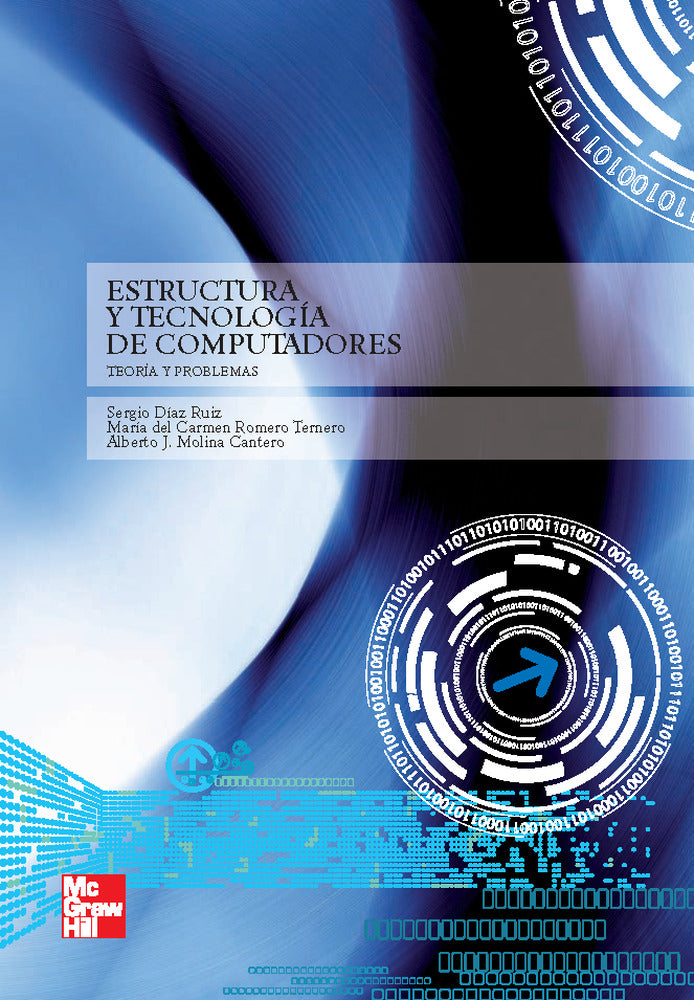 Estructura y tecnologia de computadoras: Teoria y problemas resueltos. Romero Ternero, M. Carmen (McGraw-Hill Interamericana de España S.L.) 9788448170851