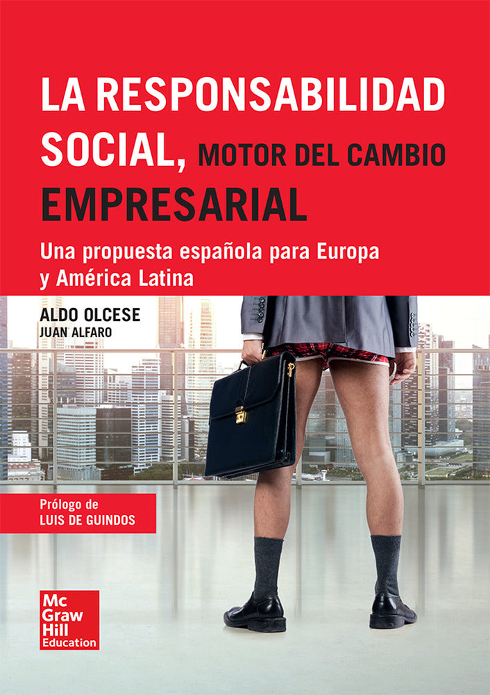 La responsabilidad social, motor del cambio empresarial. Alfaro, Juan, Olcese, Aldo (McGraw-Hill Interamericana de España S.L.) 9788448180058