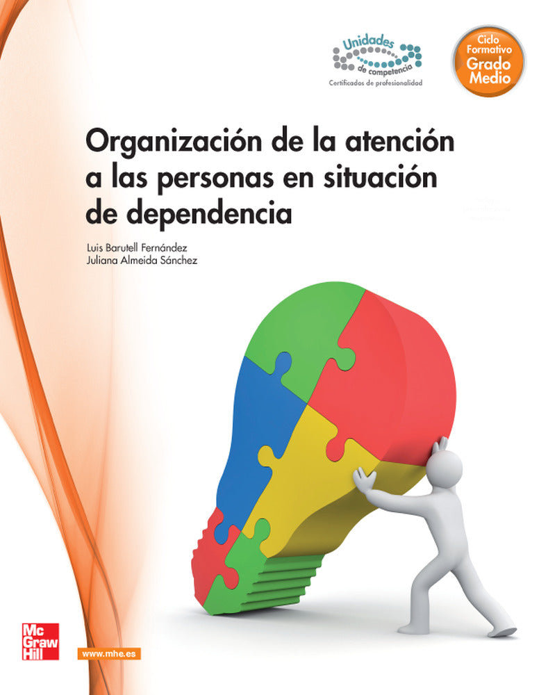 Organización de la atención a las personas en situación de dependencia. Aa. Vv. (McGraw-Hill Interamericana de España S.L.) 9788448180089 Imagen principal del producto