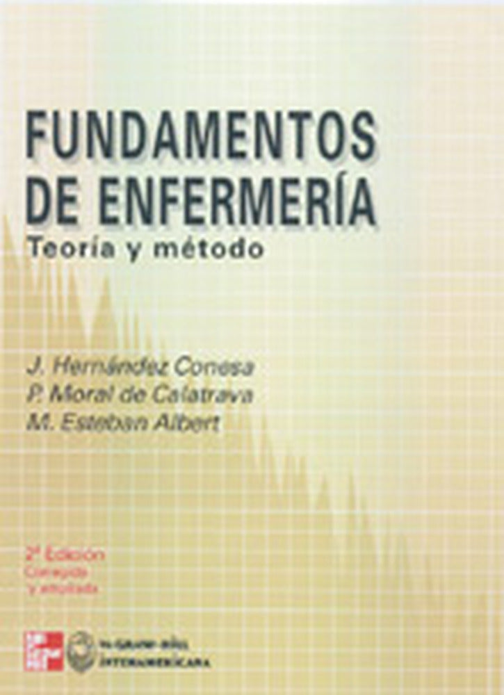 FUNDAMENTOS DE ENFERMERIA: TEORIA Y METODO. Hernandez Conesa (McGraw-Hill Interamericana de España S.L.) 9788448605063 Imagen principal del producto