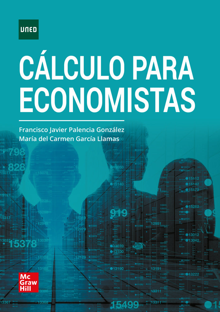 Cálculo para economistas. Garcia Llamas, Maria Del Carmen, Palencia Gonzalez, Francisco Javier (McGraw-Hill Interamericana de España S.L.) 9788448618285 Imagen principal del producto