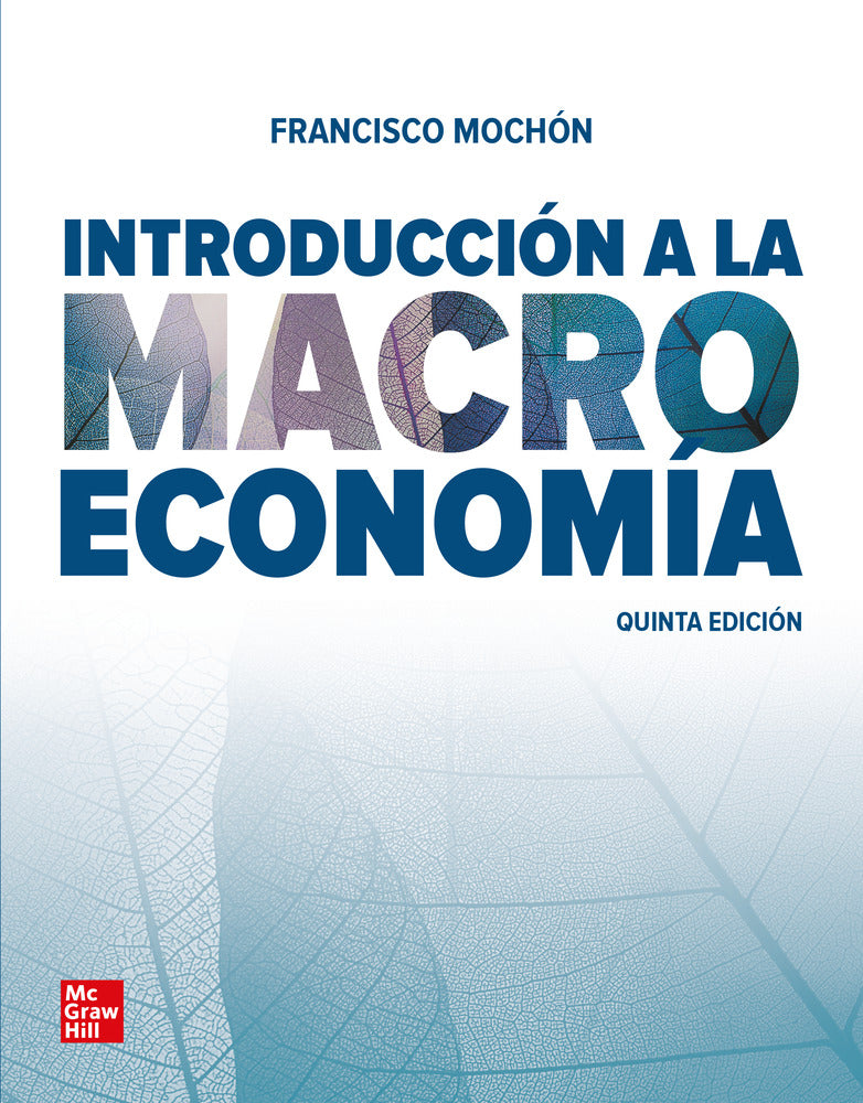 Introduccion a la macroeconomia (PACK). Mochon, Francisco (McGraw-Hill Interamericana de España S.L.) 9788448618537 Imagen principal del producto