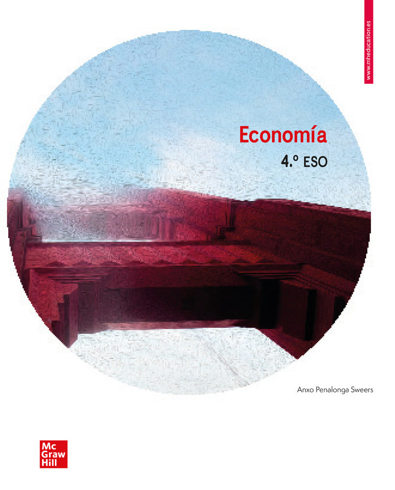 Economía 4.º ESO. Penalonga Sweers, Anxo (McGraw-Hill Interamericana de España S.L.) 9788448618582