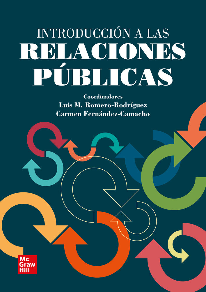 Introducción a las Relaciones Públicas. Fernandez-Camacho, Mª Carmen (Coord. ), Romero-Rodriguez, Luis M. (Coord. ) (McGraw-Hill Interamericana de España S.L.) 9788448624613 Imagen principal del producto
