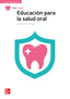 Educación para la salud oral. Aa. Vv. (McGraw-Hill Interamericana de España S.L.) 9788448627041
