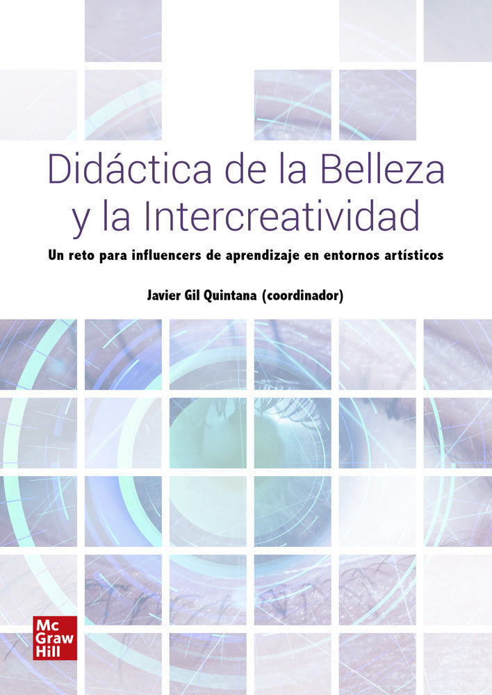 Didáctica de la belleza y la intercreatividad. Gil Quintana, Javier (coord. ) (McGraw-Hill Interamericana de España S.L.) 9788448631239