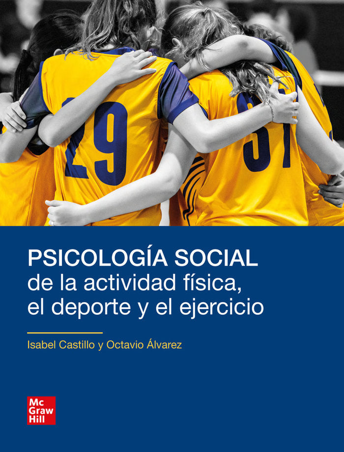 PSICOLOGIA SOCIAL DE LA ACTIVIDAD FISICA EL DEPORTE Y EJERC | ISABEL CASTILLO/OCTAVIO ALVAREZ | MCGRAW-HILL | 9788448634421 Imagen principal del producto