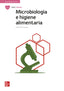Microbiología e higiene alimentaria. Aa. Vv. (McGraw-Hill Interamericana de España S.L.) 9788448635831