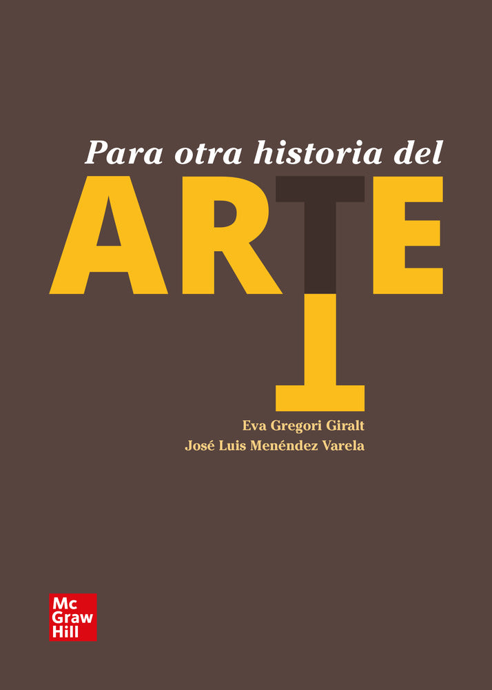 Para otra Historia del Arte. Gregori Giralt, Eva, Menendez Varela, Jose Luis (McGraw-Hill Interamericana de España S.L.) 9788448647827 Imagen principal del producto