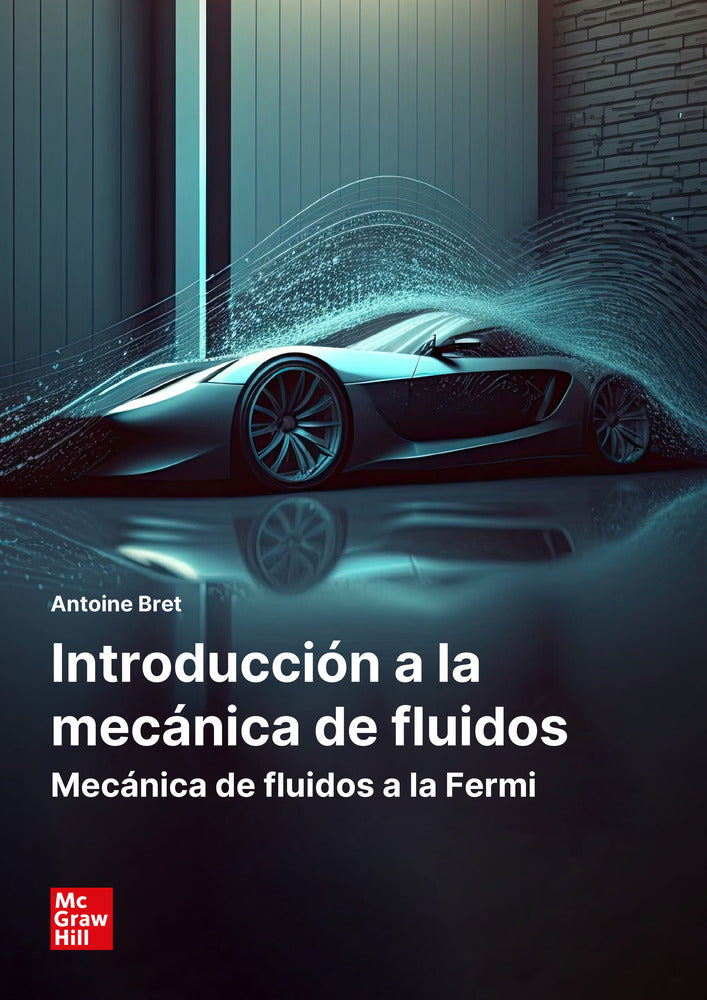 Introducción a la mecánica de fluidos. Bret, Antoine (McGraw-Hill Interamericana de España S.L.) 9788448648268 Imagen principal del producto